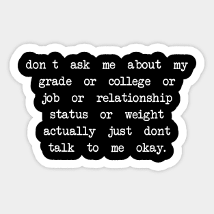 actually just dont talk to me okay Sticker